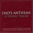 Dad's Anthems: 35 Heroic Tracks