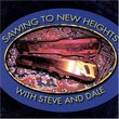 Sawing to New Heights with Steve & Dale