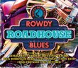 Blues Bureau's Rowdy Roadhouse