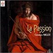 Migot: La Passion (The Passion), Oratorio in 12 Episodes for Soloists, Choir, and Orchestra