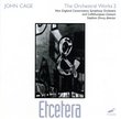 Cage: The Orchestral Works 2