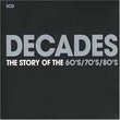 Decades: Story of the 60's / 70's / 80's