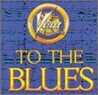 To the Blues: Vent Blues Sampler