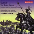 Edward Elgar: The Black Knight, Op.25/Scenes From the Bavarian Highlands, Op.27