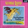 George Lloyd: The Vigil of Venus (Pervigilium Veneris)