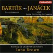 Janacek: Idyll; Suite for String Orchestra; Bartok: Divertimento