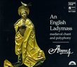 An English Ladymass: Medieval Chant and Polyphony