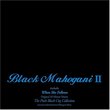 Black Mahogoni 2