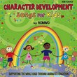 Character Development Songs For Kids