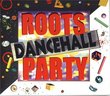 Roots Dancehall Party