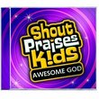Awesome God  (Formerly Shout Praises! Kids Gospel 2)