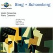 Berg: Violin Concerto; Schoenberg: Piano Concerto; Violin Concerto