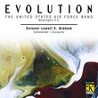 Evolution / United States Air Force Band / Holst Mennin Hanson Nelhybel Mays Welcher