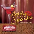 Hey Big Spender: Smooth Tunes With a Twist