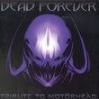 Dead Forever-Tribute to Motorhead