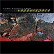 Sonic Residue from Vapourspace (The Magna Carta Remix Series, Vol. 1)