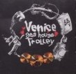 Venice Gas House Trolley