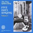 New Golden Ring: Five Days Singing Volume I