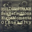 Sea Reflections/Eight Moments of Eternity