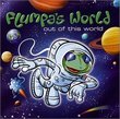 Flumpa's World: Out of This World