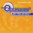 Dancin In the Spirit Vol. 2