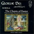 The Chants of Easter - Ad Missam In Die (for Easter Sunday) and The Octave of Easter (chants for the 8 days following Easter)