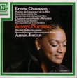 Chausson: Poeme de l'Amour et de la Mer / Chansom Perpetuelle / Melodies