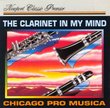 The Clarinet in My Mind: Works by William Neil (Concerto for Piccolo Clarinet); Frank Abbinanti (The Meteln Kassandra) & Paul Martin Zonn (The Clarinet in My Mind) - Chicago Pro Musica / John Bruce Yeh, Clarinets