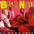 Bola De Nieve, , Ya No Me Quieres - Vete De Mi - Drume Negrita - No Puedo Ser Feliz