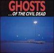 Ghosts of Civil Dead