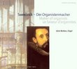 Sweelinck - Der Organistenmacher