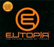 Eutopia Future Sound of Trance
