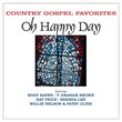 Country Gospel Favorites: Oh Happy Day
