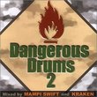 Dangerous Drums, Pt. 2