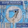 Silver Pharaoh: An Original Tribute to Ancient Egypt