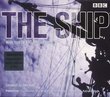 THE SHIP: Music from the BBC television series (Enhanced CD + highlights from the programme)