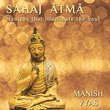 Sahaj Atma - Mantras that illuminate the Soul