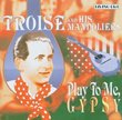 Play to Me Gypsy: 25 Original Mono Recordings