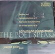 The Poet Speaks: Schumann Piano Music