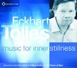 Eckhart Tolle's Music for Inner Stillness