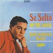 Se Solto/on the Loose