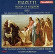Pizzetti: Messa di Requiem; Tre Composizioni Corali; Due Composizioni Corali