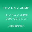 Hey!Say!Jump 2007-2017 I/O: Limited Edition