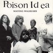 Poison Idea - Mating Walruses