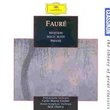 Fauré: Requiem; Dolly Suite; Pavane