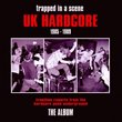 Trapped in a Scene: UK Hardcore 1985-89