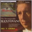 Songs to Remember: Incomparable Mantovani