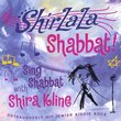 ShirLaLa Shabbat!  Sing Shabbat with Shira Kline