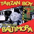 Tarzan Boy: World of Baltimora