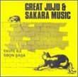 Great Juju & Sakara Music